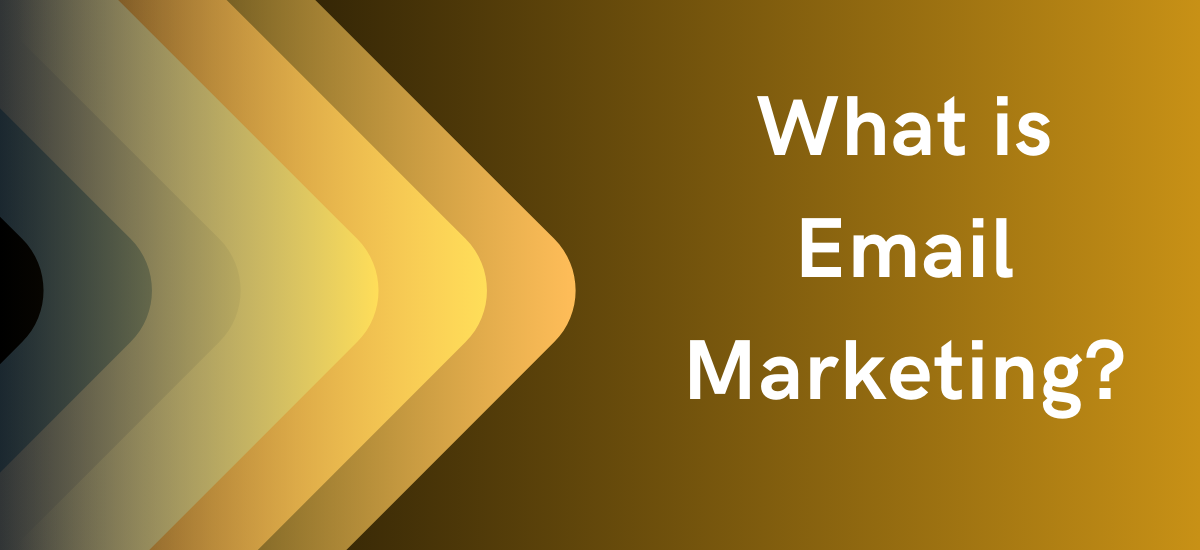 What is Email Marketing